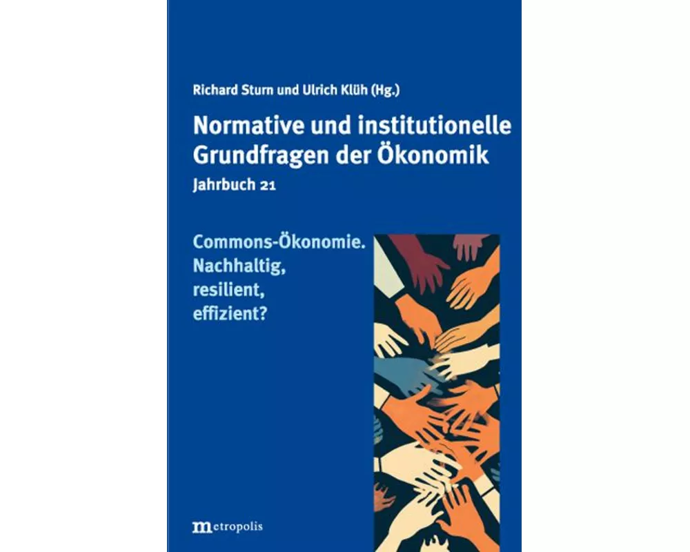 Commons Ökonomie. Nachhaltig, resilient, effizient?