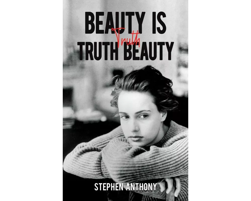 Beauty Is Truth, Truth Beauty