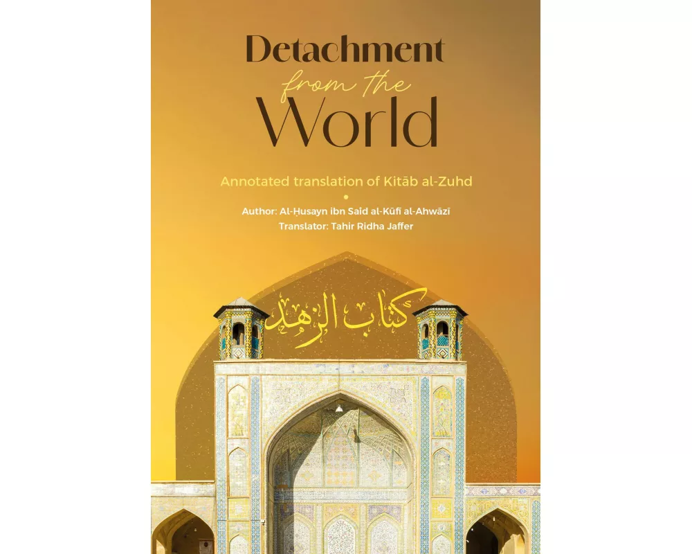 Detachment from the World- An Annotated Translation of Kitab al-Zuhd