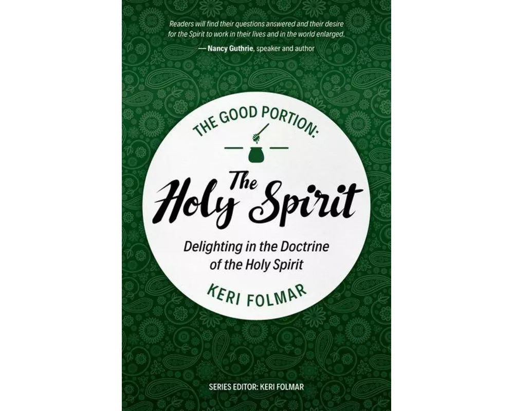 The Good Portion – the Holy Spirit