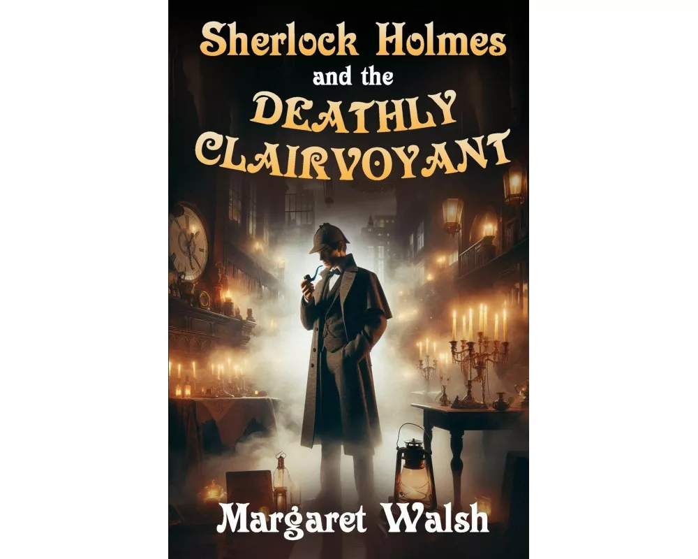 Sherlock Holmes and The Deathly Clairvoyant