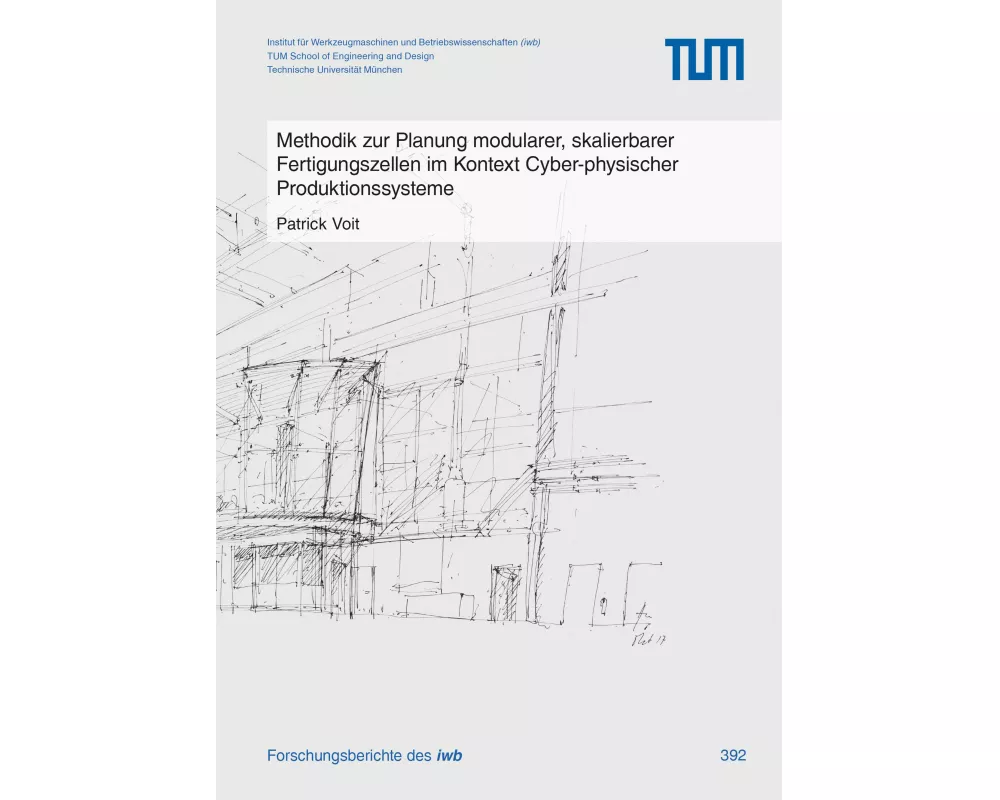 Methodik zur Planung modularer, skalierbarer Fertigungszellen im Kontext Cyber-physischer Produktionssysteme