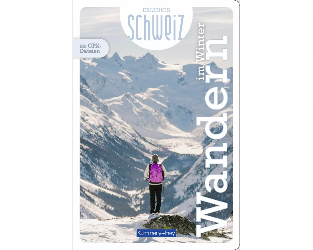 Kümmerly+Frey Erlebnis Schweiz Wandern im Winter - Wanderführer