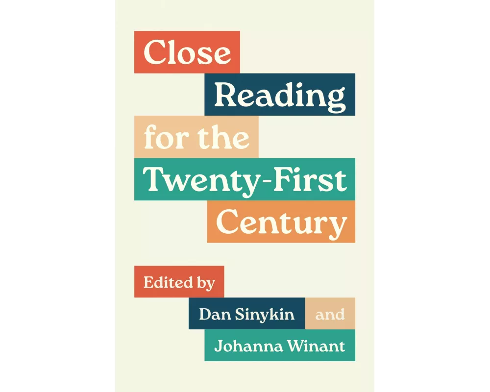 Close Reading for the Twenty-First Century