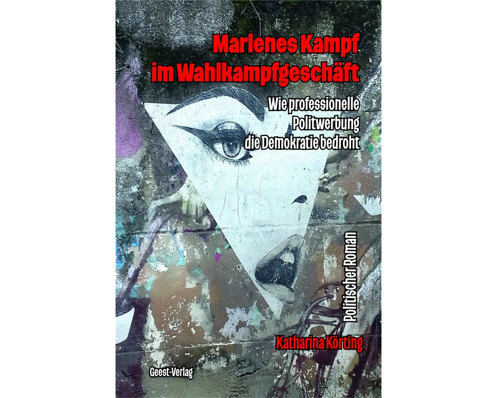 Marlenes Kampf im Wahlkampfgeschäft