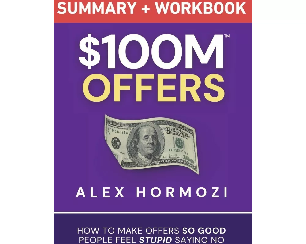 $100M Offers Summary and Workbook
