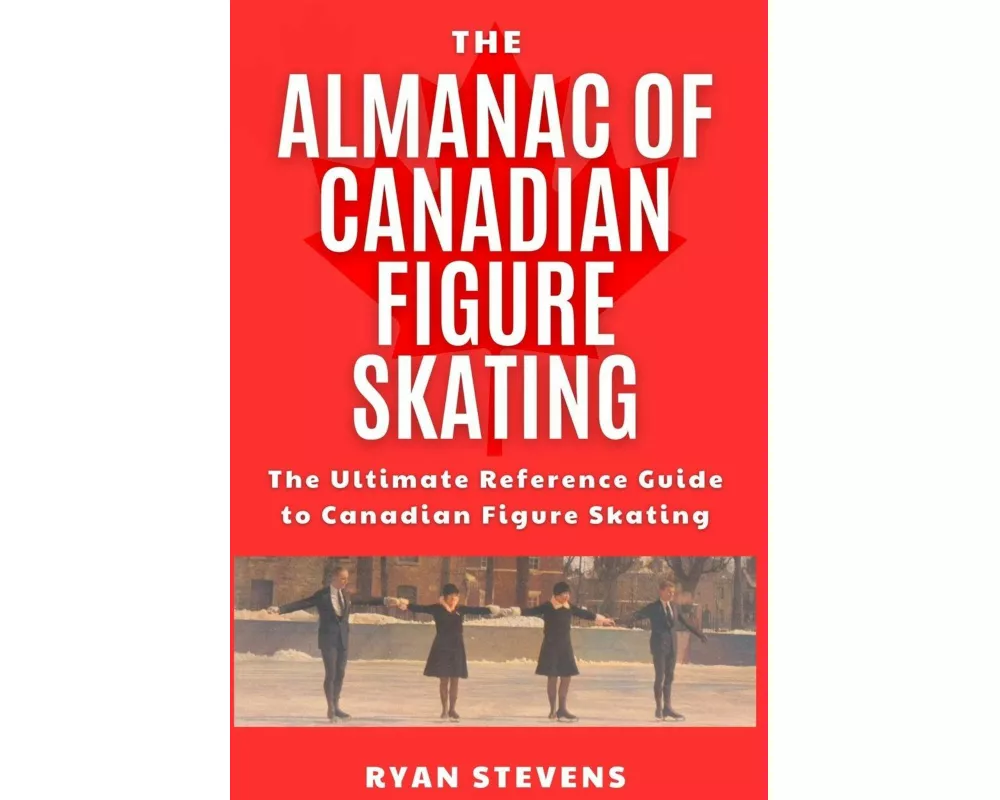The Almanac of Canadian Figure Skating