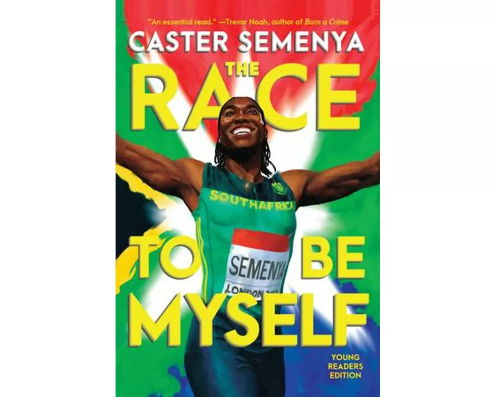 The Race to Be Myself Young Readers Edition