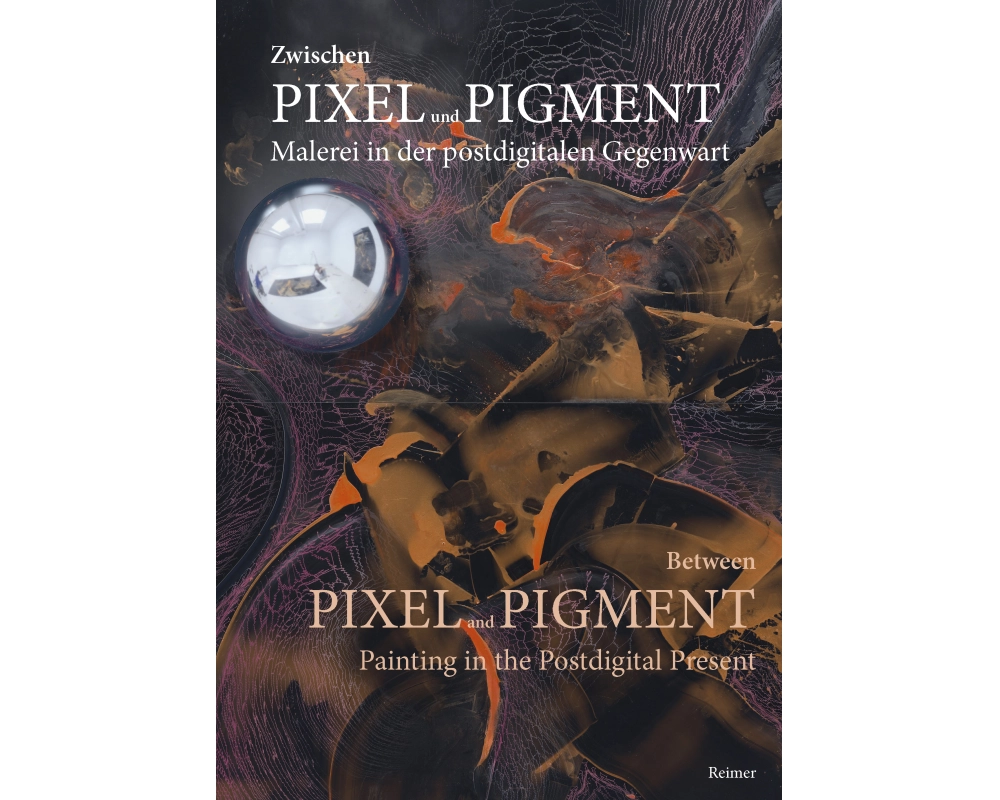Zwischen Pixel und Pigment: Malerei in der postdigitalen Gegenwart