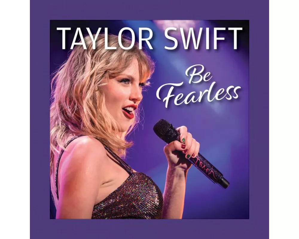 Taylor Swift Be Fearless