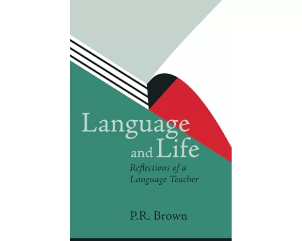 Language and Life - Reflections of a Language Teacher