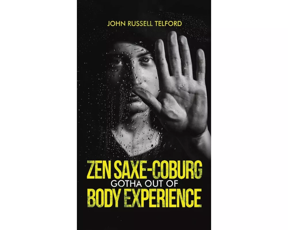 Zen Saxe-Coburg-Gotha Out of Body Experience