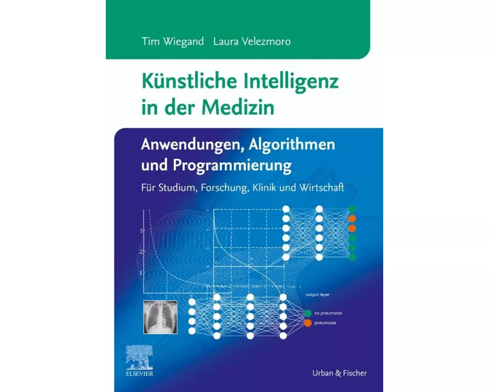 Künstliche Intelligenz in der Medizin: Anwendungen, Algorithmen und Programmierung