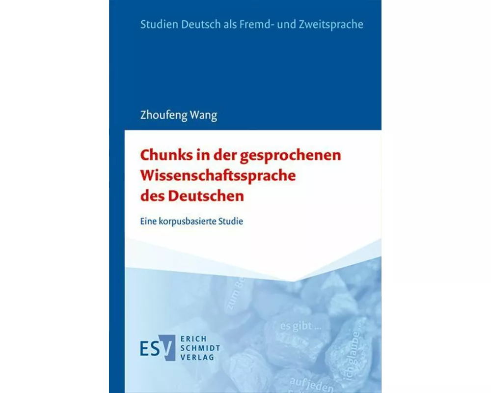 Chunks in der gesprochenen Wissenschaftssprache des Deutschen