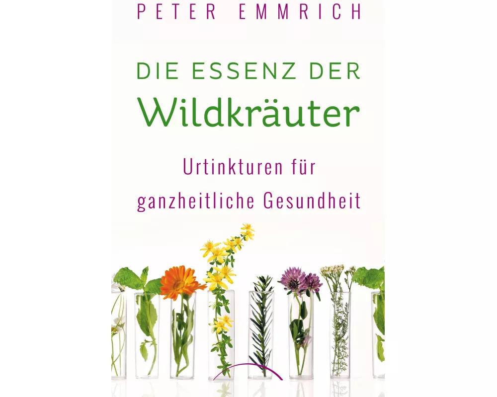 Die Essenz der Wildkräuter