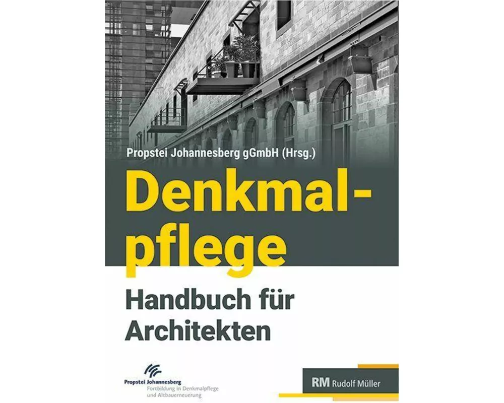 Denkmalpflege - Handbuch für Architekten