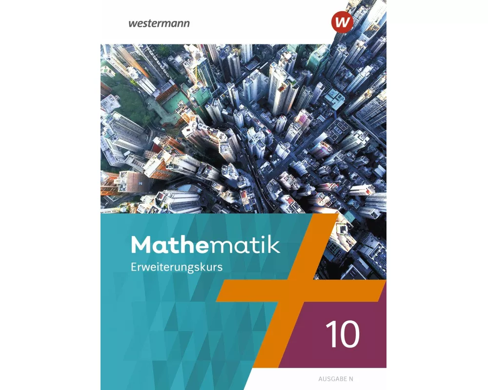 Mathematik- Ausgabe N 2020. Schulbuch 10E
