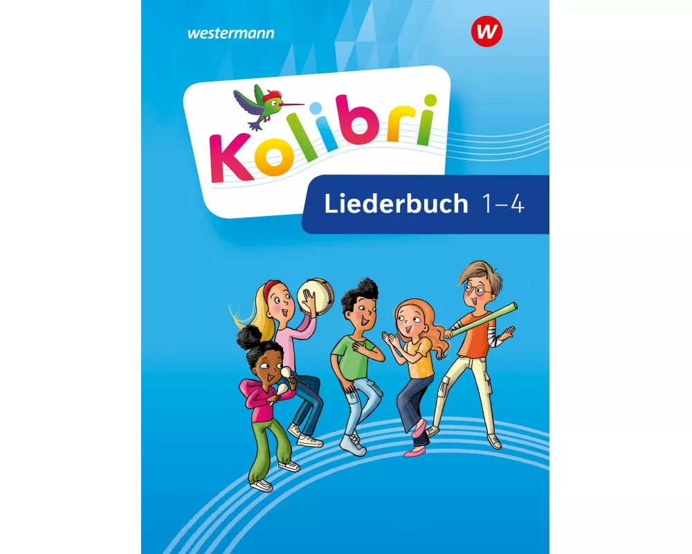 Kolibri 1-4. Liederbuch. Allgemeine Ausgabe