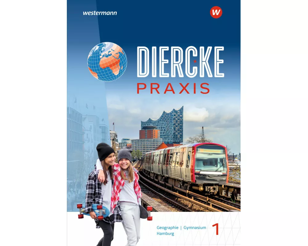 Diercke Praxis SI 1. Schulbuch. Arbeits- und Lernbuch. Für Gymnasien in Hamburg