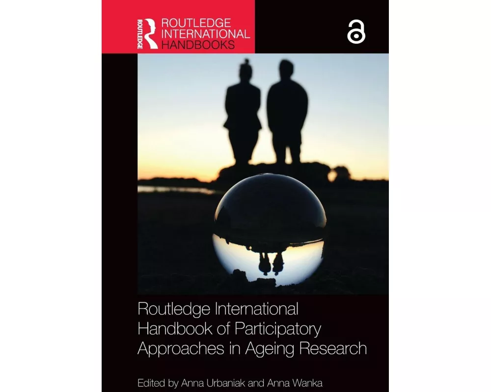 Routledge International Handbook of Participatory Approaches in Ageing Research