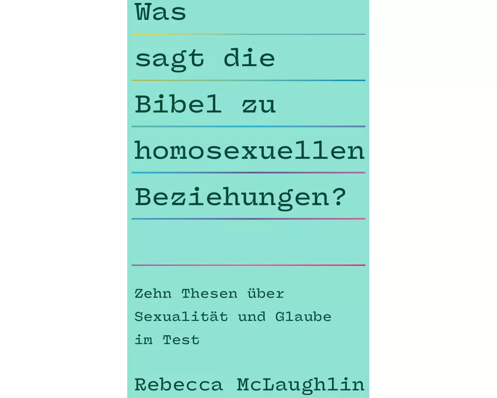 Was sagt die Bibel zu homosexuellen Beziehungen?