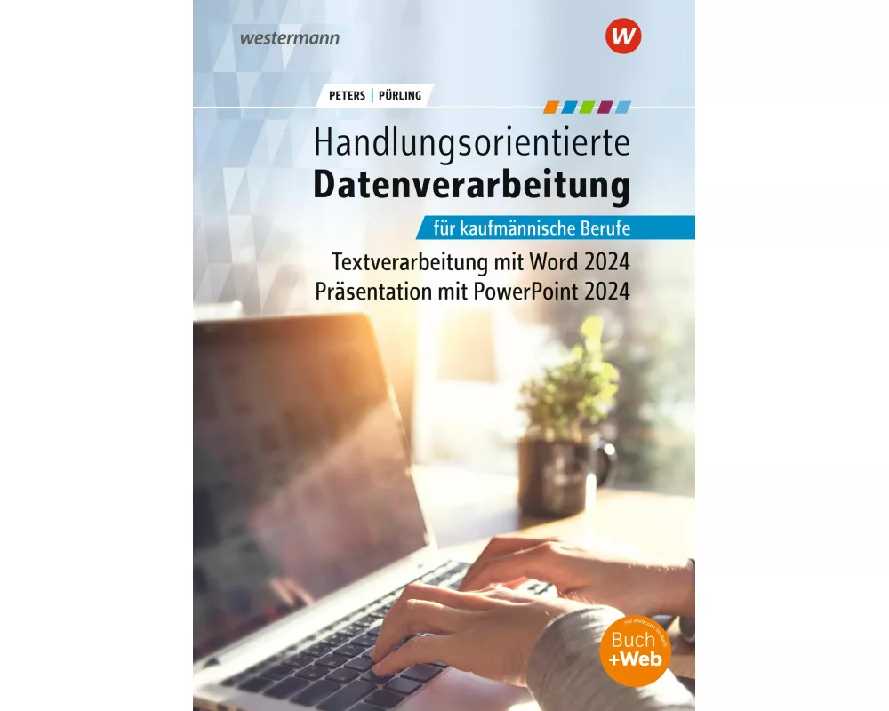 Handlungsorientierte Textverarbeitung und Präsentation mit Microsoft Office 2024