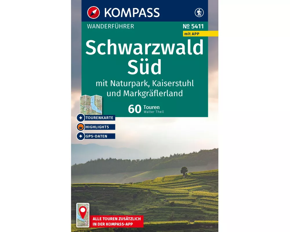 KOMPASS Wanderführer Schwarzwald Süd mit Naturpark, Kaiserstuhl und Markgräflerland, 60 Touren mit Extra-Tourenkarte