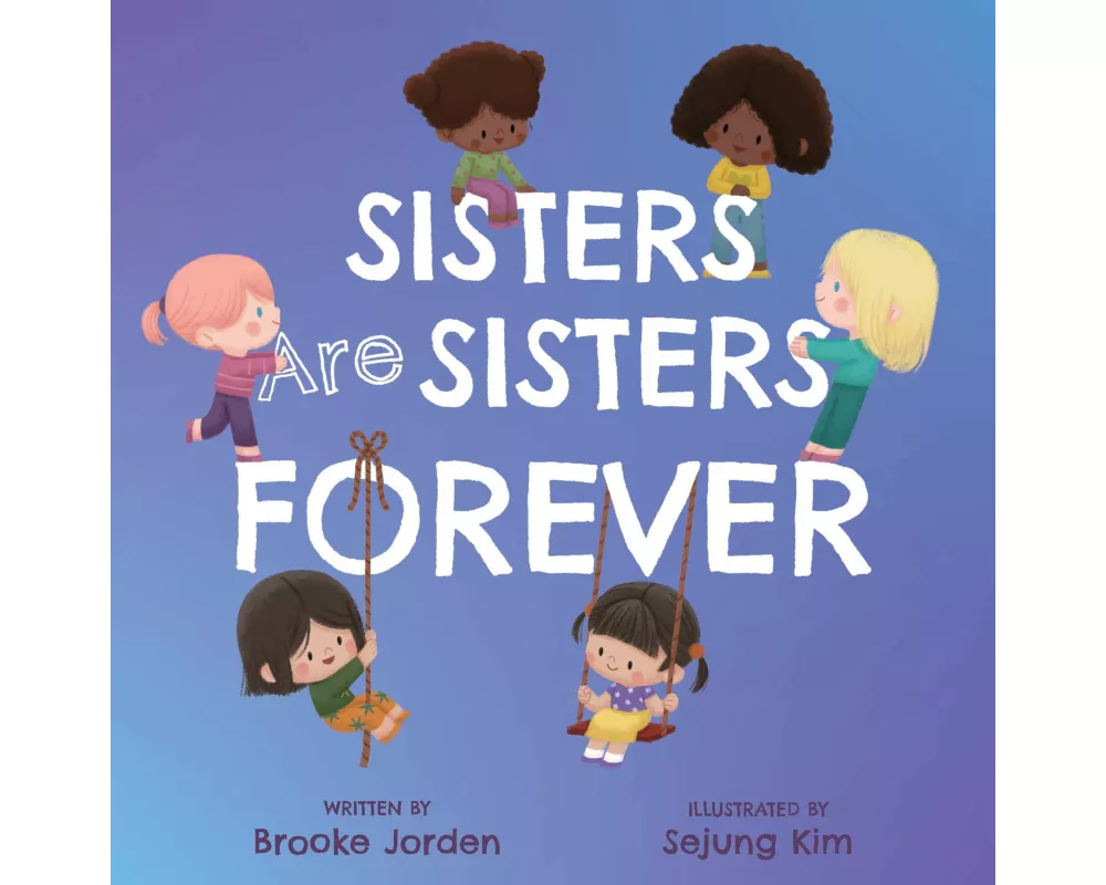 Sisters Are Sisters Forever