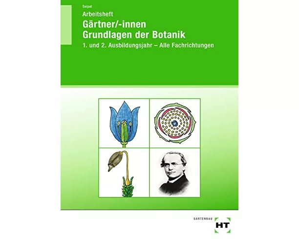Arbeitsheft Gärtner/-innen Grundlagen der Botanik