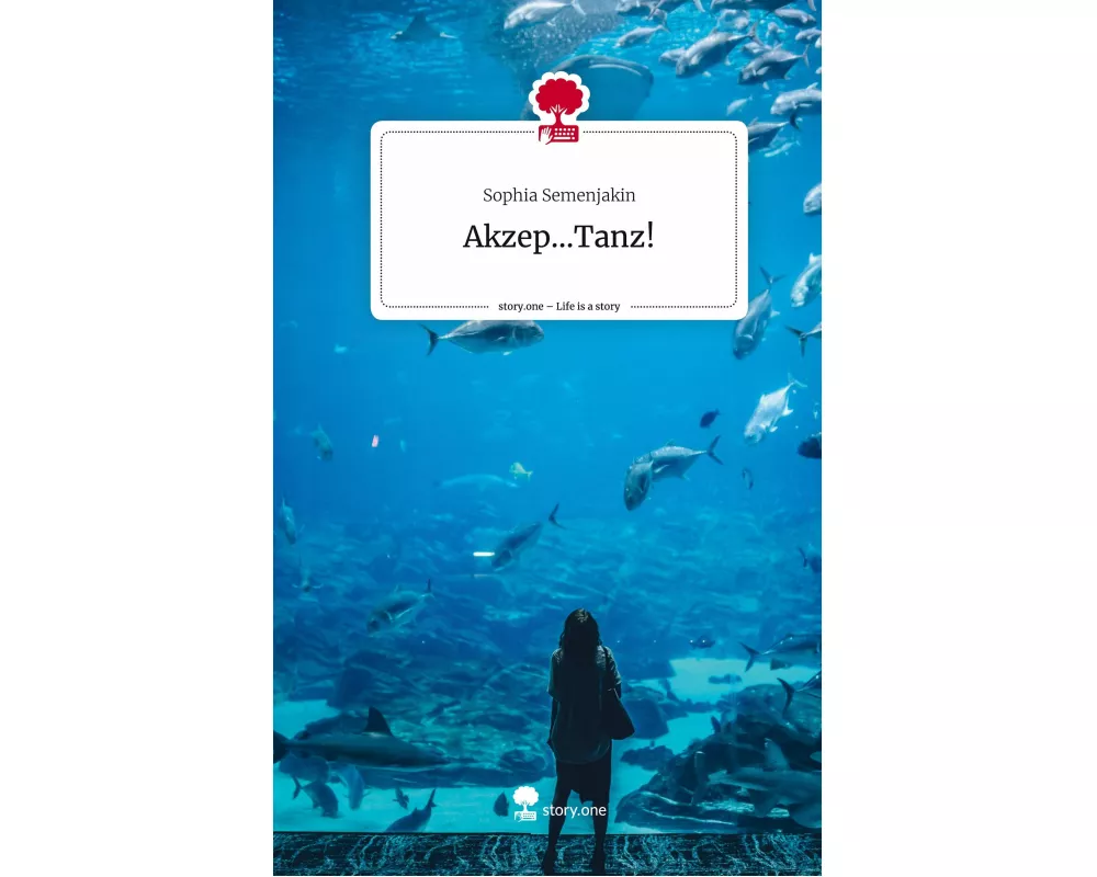 Akzep...Tanz!. Life is a Story - story.one
