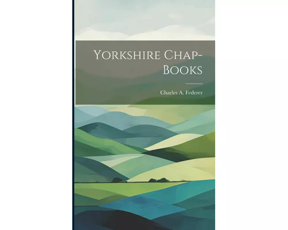 Yorkshire Chap-Books