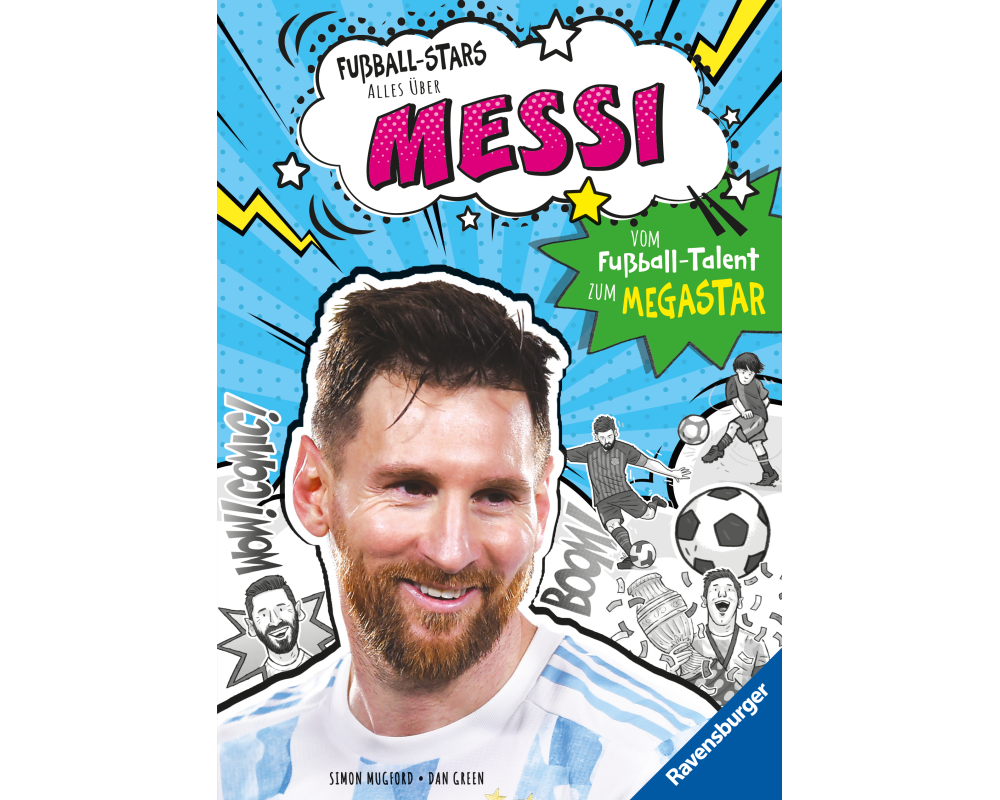Fußball-Stars - Alles über Messi. Vom Fußball-Talent zum Megastar