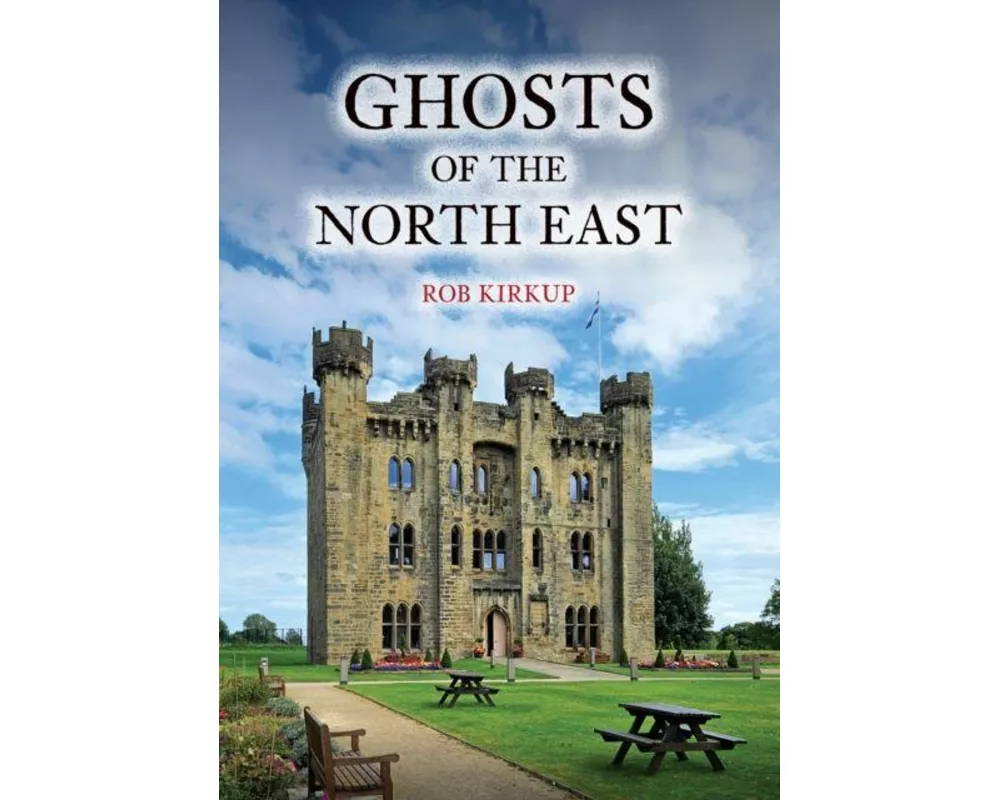 Ghosts of the North East