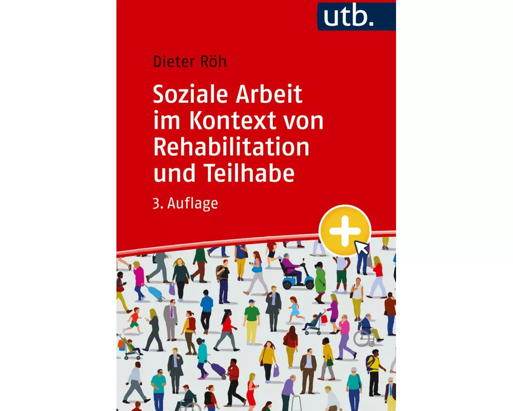Soziale Arbeit im Kontext von Rehabilitation und Teilhabe