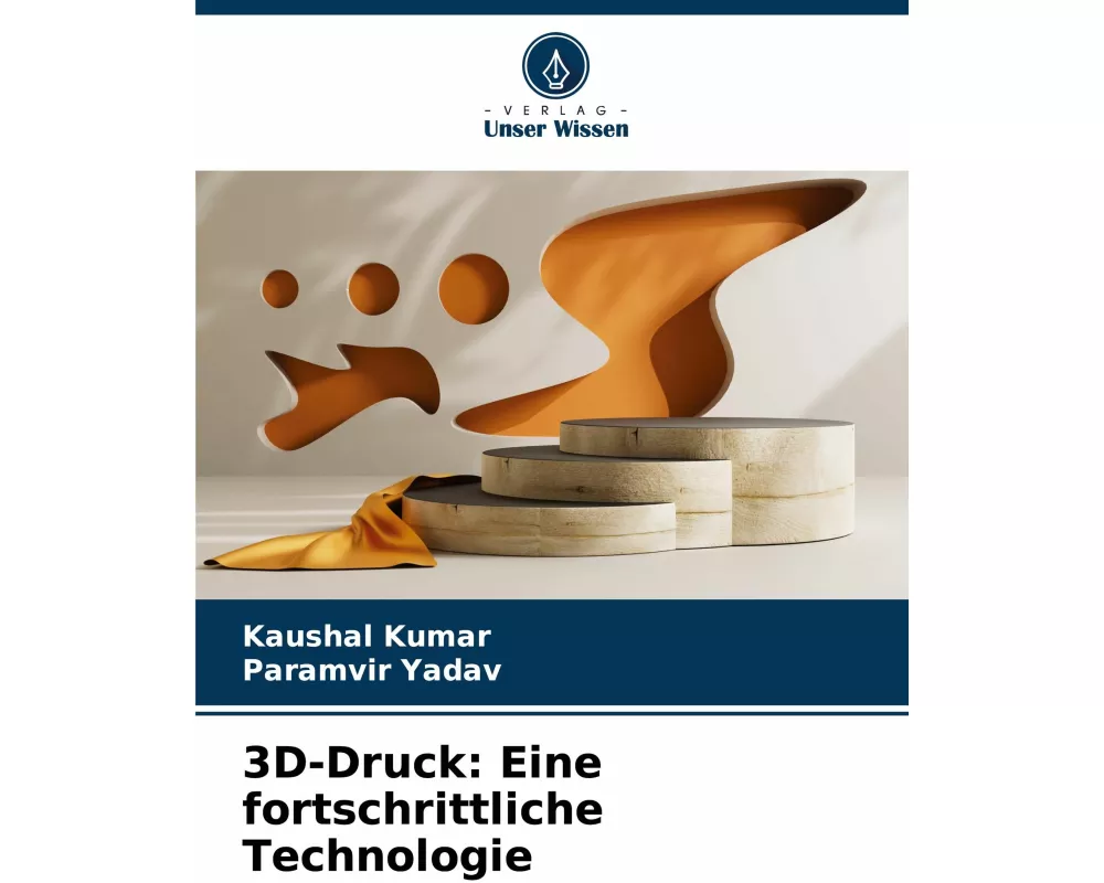 3D-Druck: Eine fortschrittliche Technologie
