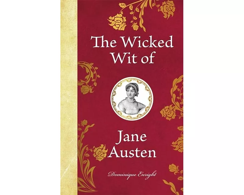 The Wicked Wit of Jane Austen