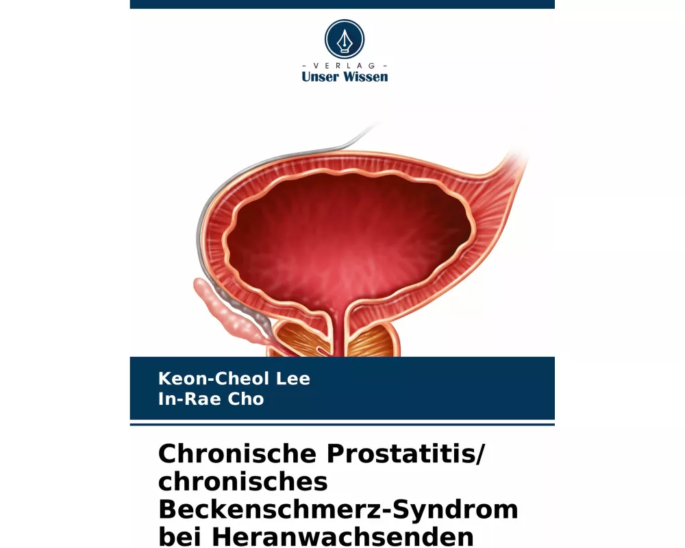 Chronische Prostatitis/ chronisches Beckenschmerz-Syndrom bei Heranwachsenden