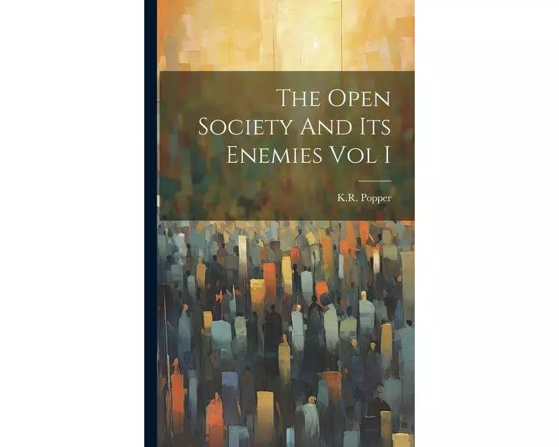 The Open Society And Its Enemies Vol I