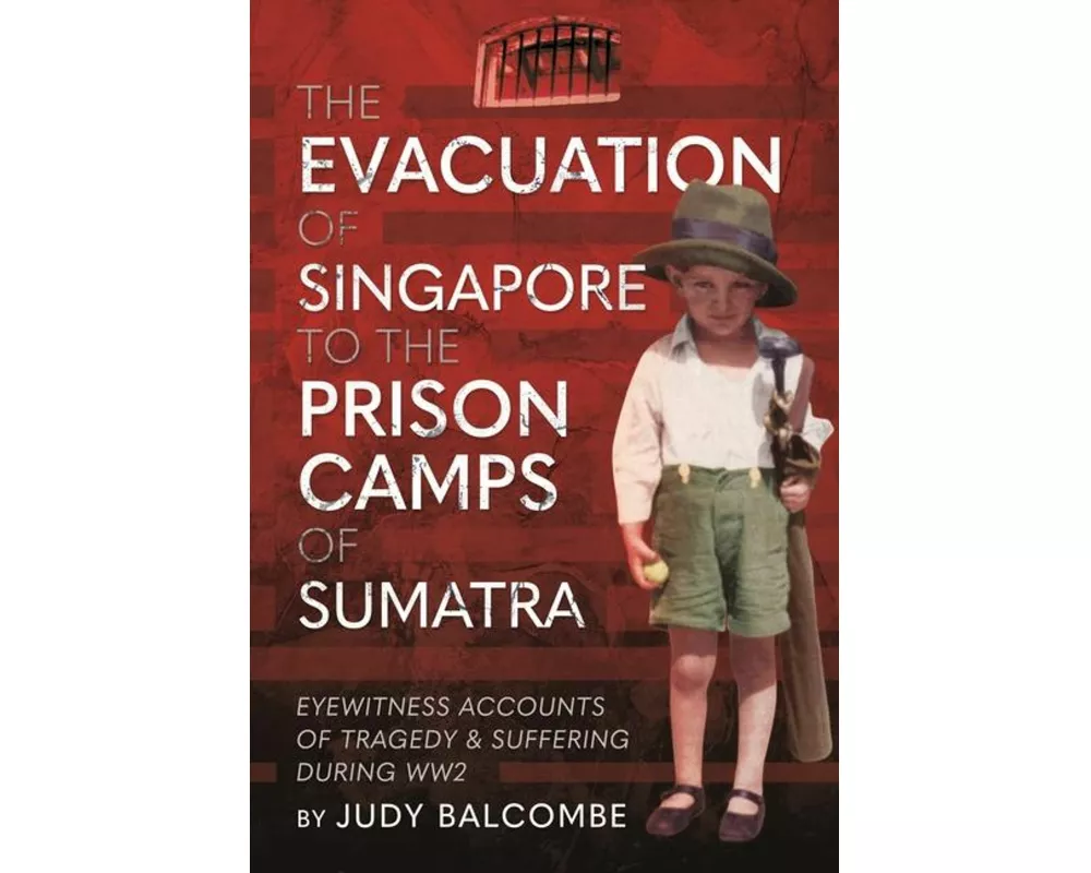The Evacuation of Singapore to the Prison Camps of Sumatra