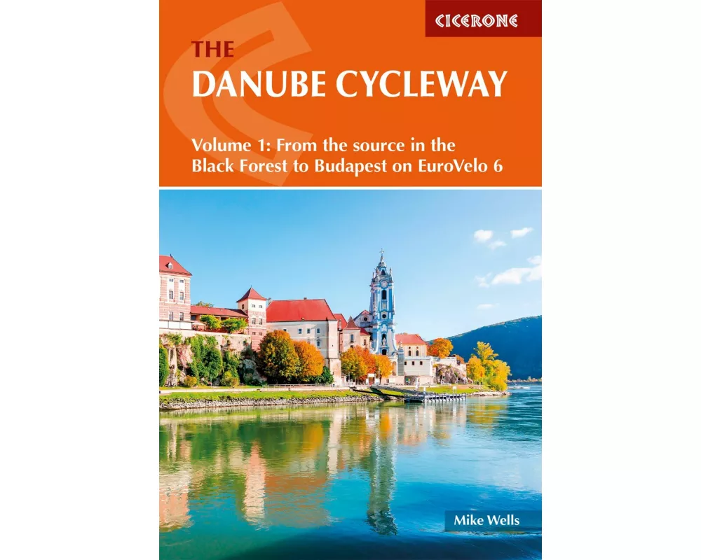 The Danube Cycleway Volume 1