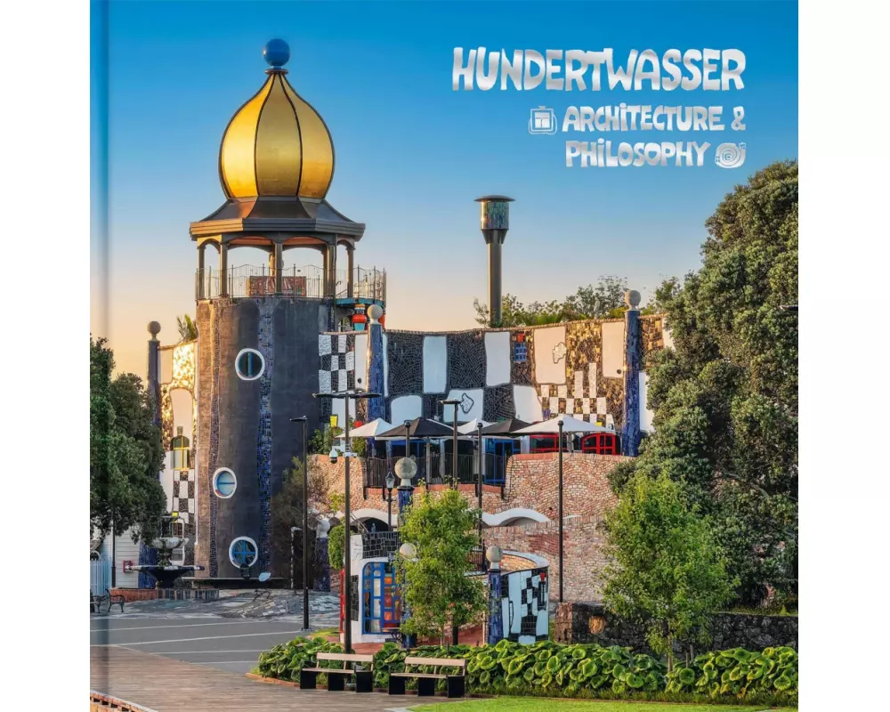 Hundertwasser Architektur & Philosophie - Hundertwasser Art Centre