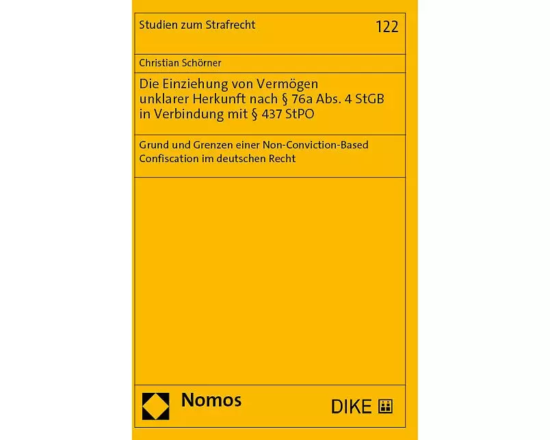 Die Einziehung von Vermögen unklarer Herkunft nach § 76a Abs. 4 StGB in Verbindung mit § 437 StPO