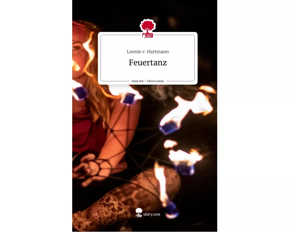 Feuertanz. Life is a Story - story.one
