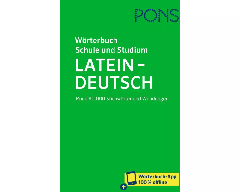 PONS Wörterbuch für Schule und Studium Latein