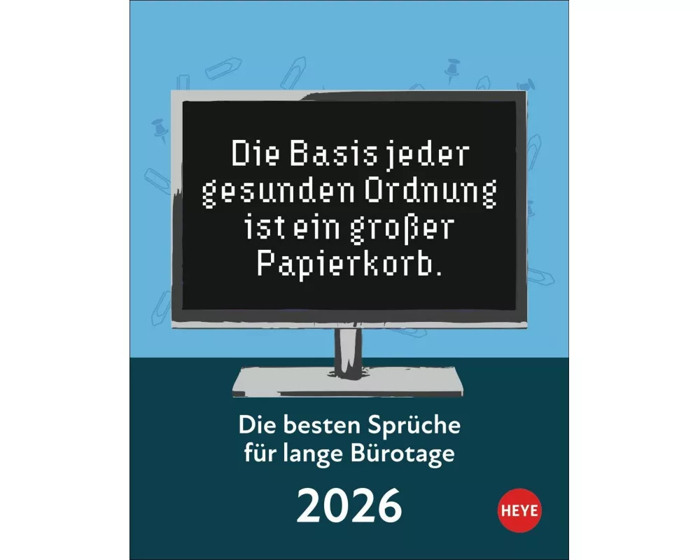 Die besten Sprüche für lange Bürotage Tagesabreißkalender 2026