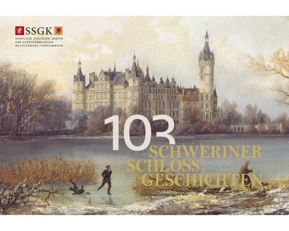 103 Schweriner Schlossgeschichten