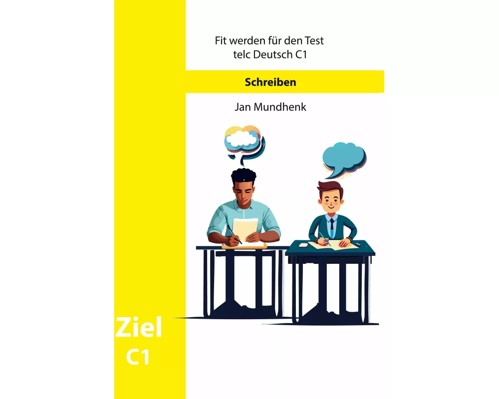 Fit werden für Test telc Deutsch C1: Schreiben
