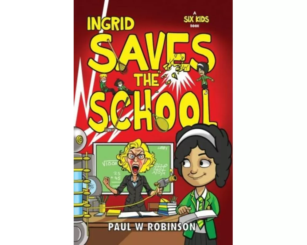 Ingrid Saves the School