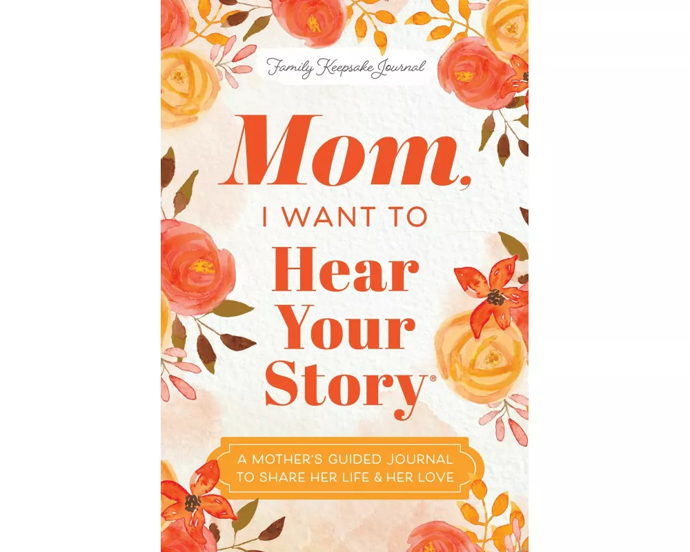 Mom, I Want to Hear Your Story