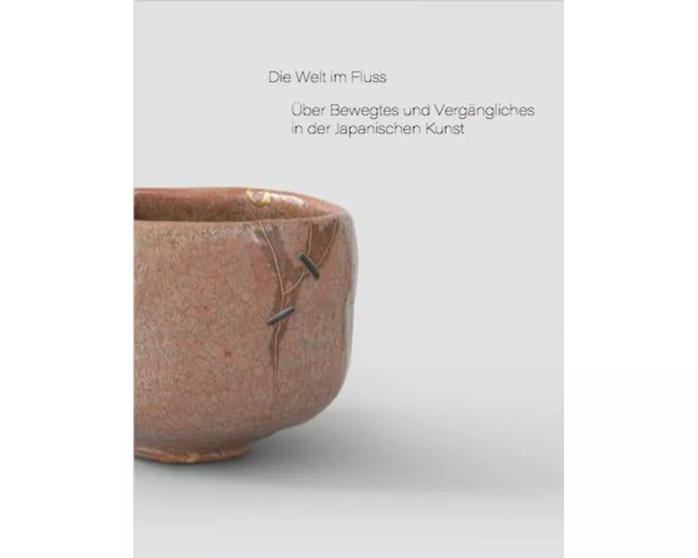 Die Welt im Fluss. Über Bewegtes und Vergängliches in der Japanischen Kunst